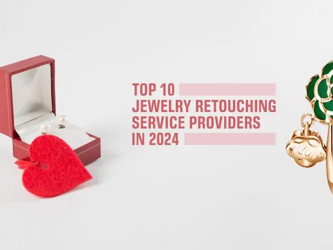 Best High-End Jewelry Retouching Services in 2024